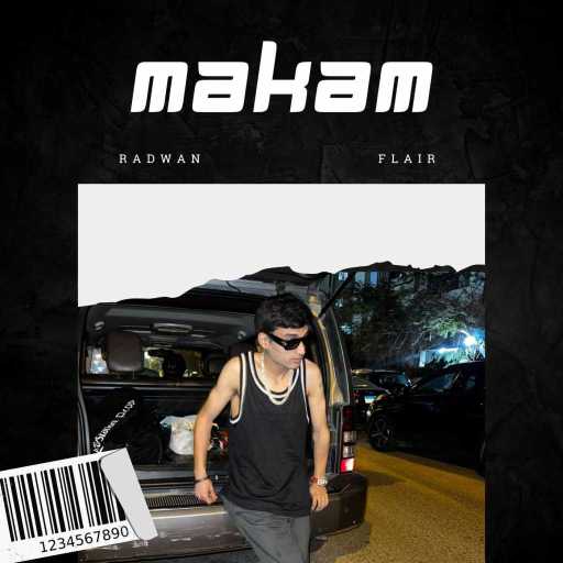 كلمات اغنية رضوان فلار – MAKAM (STUDIO VERSION) مكتوبة