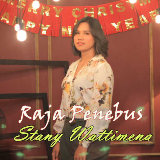 كلمات اغنية Stany Wattimena – RAJA PENEBUS مكتوبة