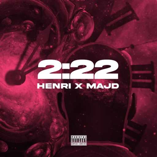كلمات اغنية HENRI – 2:22 (feat. Majd UNI) مكتوبة