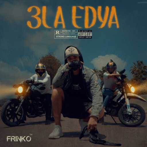كلمات اغنية فرينكو – 3la Edya على ايديا مكتوبة