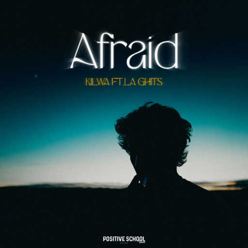 كلمات اغنية Kilwa – Afraid (feat. LA GHITS) مكتوبة