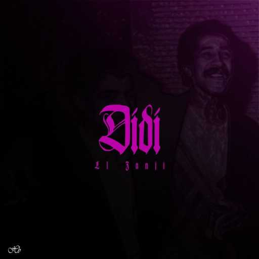كلمات اغنية LL. ZANJI – Didi مكتوبة