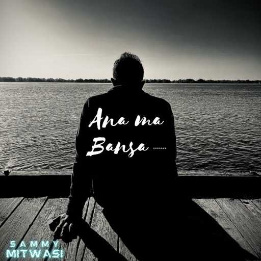 كلمات اغنية Sammy Mitwasi – Ana ma Bansa مكتوبة