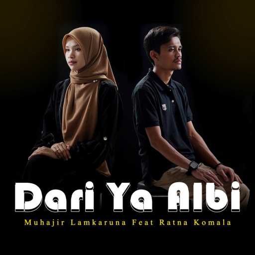 كلمات اغنية Muhajir Lamkaruna & Ratna Komala – Dari Ya Albi مكتوبة