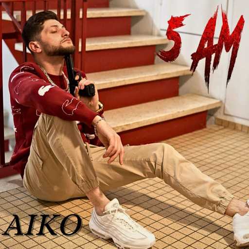 كلمات اغنية AIKO Officiel – 5 AM مكتوبة