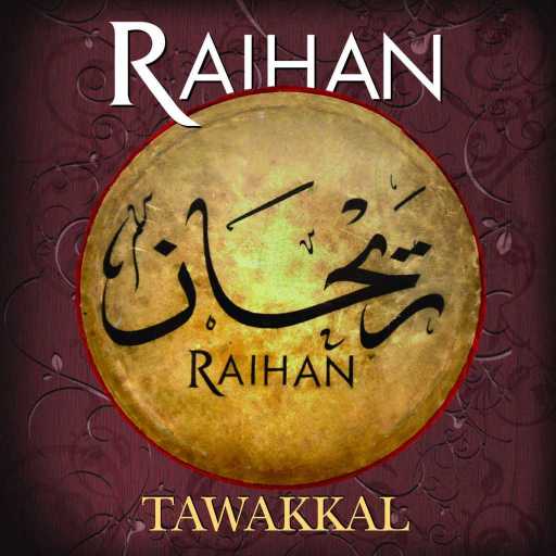 كلمات اغنية Raihan – Tawakkal مكتوبة